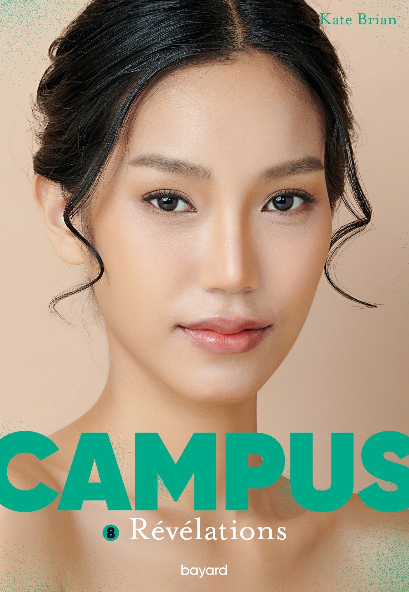 Campus, Tome 08 - Kate Brian - BAYARD JEUNESSE