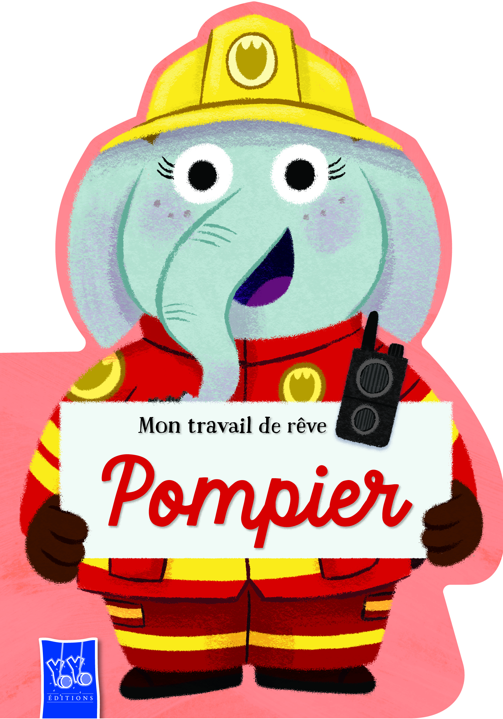 Pompier - Mon travail de rêve - XXX - YOYO