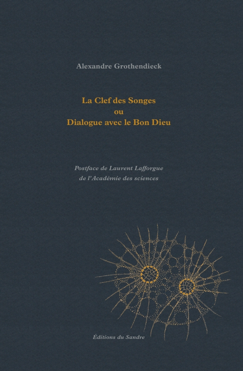 La Clef des Songes ou Dialogue avec le Bon Dieu - Alexandre Grothendieck - SANDRE