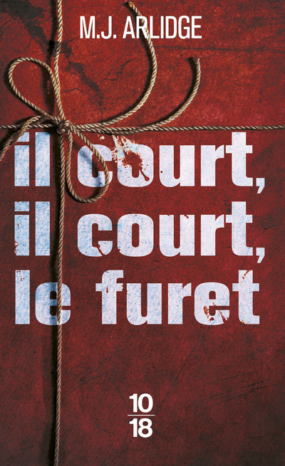 Il court, il court, le furet - M. J. Arlidge - 10 X 18