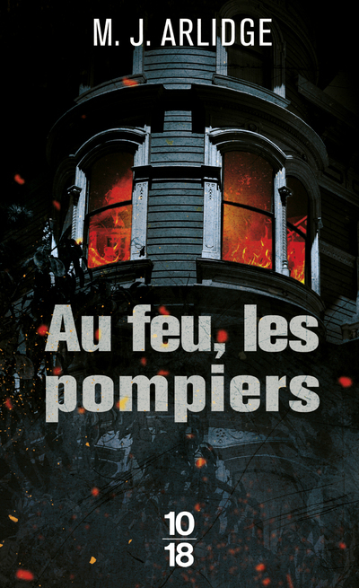 Au feu, les pompiers - M. J. Arlidge - 10 X 18