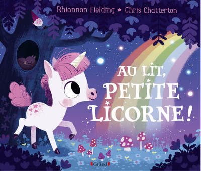 Au lit, petite licorne ! - Rhiannon Fielding - GRUND