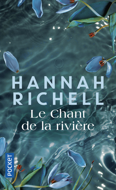 Le Chant de la rivière - Hannah Richell - POCKET