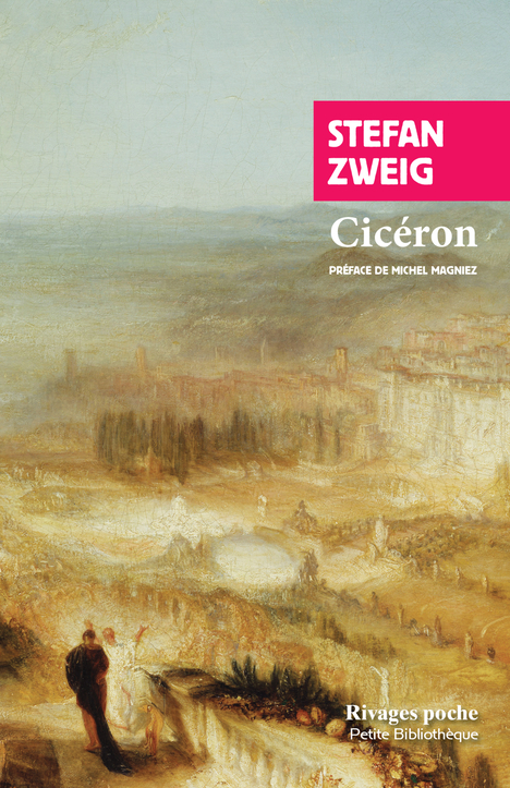 Cicéron - Stefan Zweig - RIVAGES