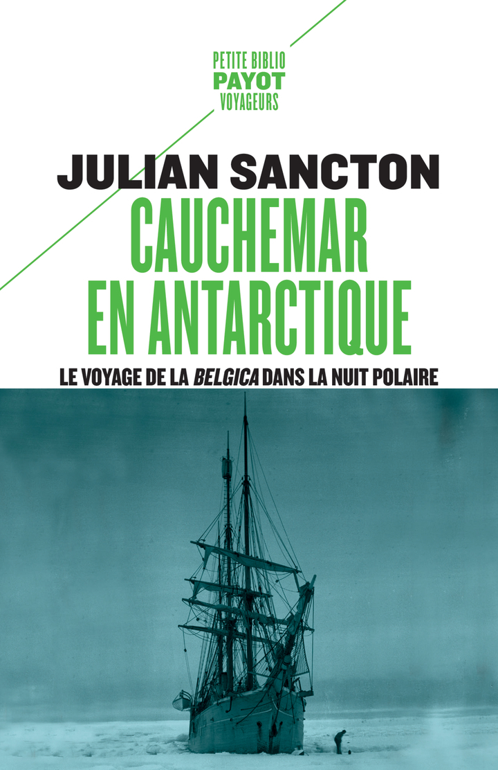 Cauchemar en Antarctique - Julian Sancton - PAYOT