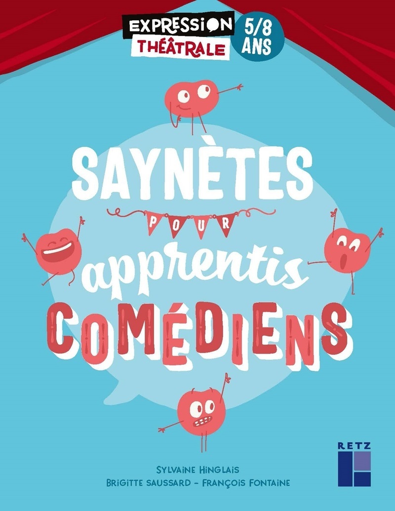 Saynètes pour apprentis comédiens 5-8 ans - François Fontaine - RETZ