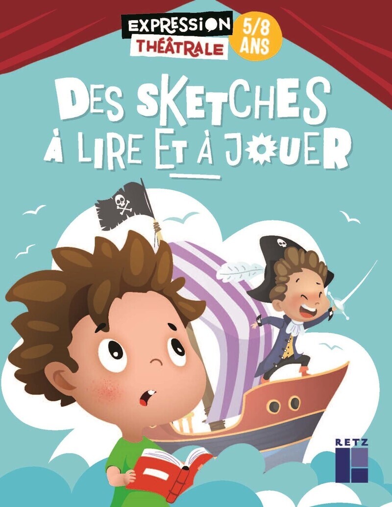 Des sketches à lire et à jouer 5/8 ans - François Fontaine - RETZ