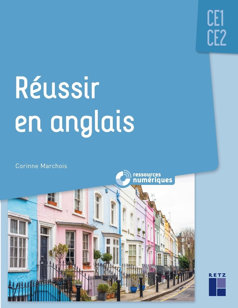 Réussir en anglais CE1-CE2 + Ressources numériques - Corinne Marchois - RETZ