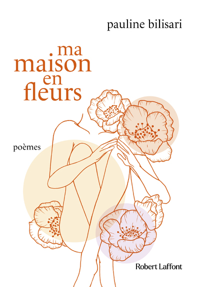 Ma Maison en fleurs - Pauline Bilisari - ROBERT LAFFONT