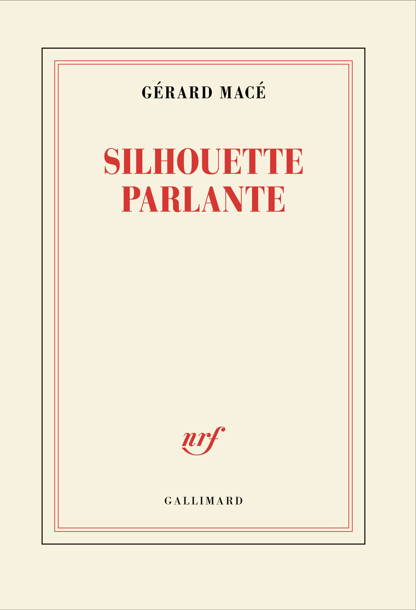 Silhouette parlante -  GERARD MACE - GALLIMARD