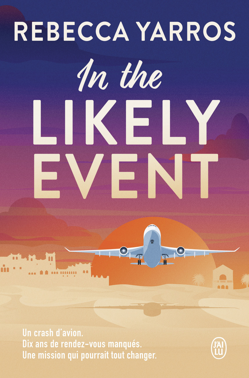 In the Likely Event - Rebecca Yarros - J'AI LU