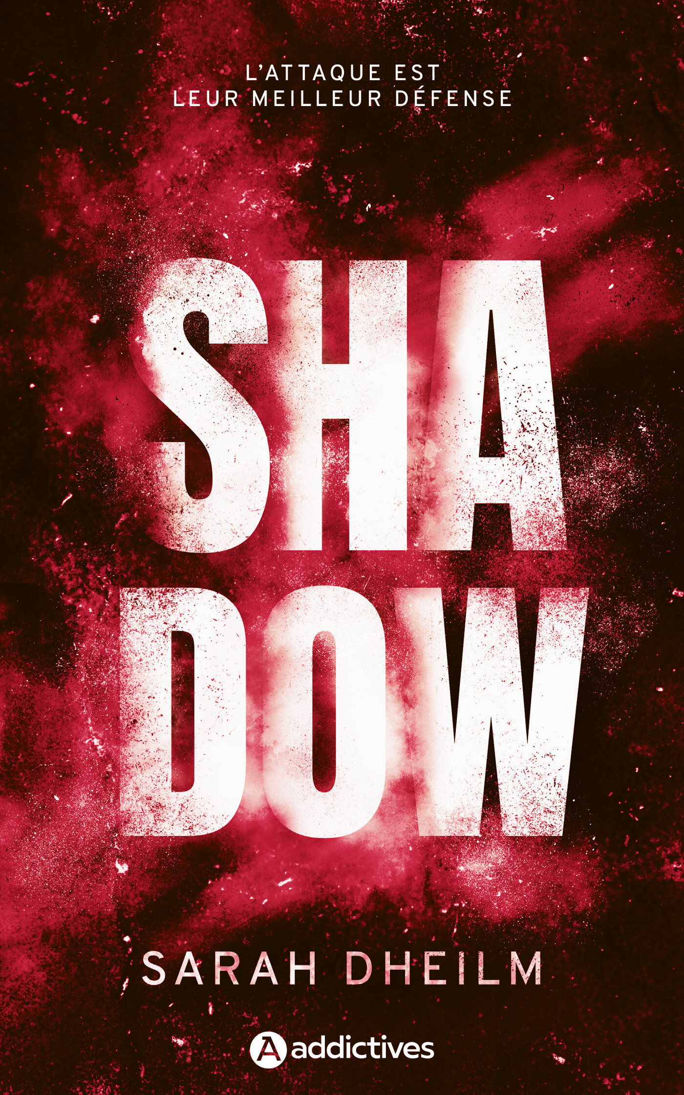 Shadow - Sarah Dheilm - ADDICTIVES