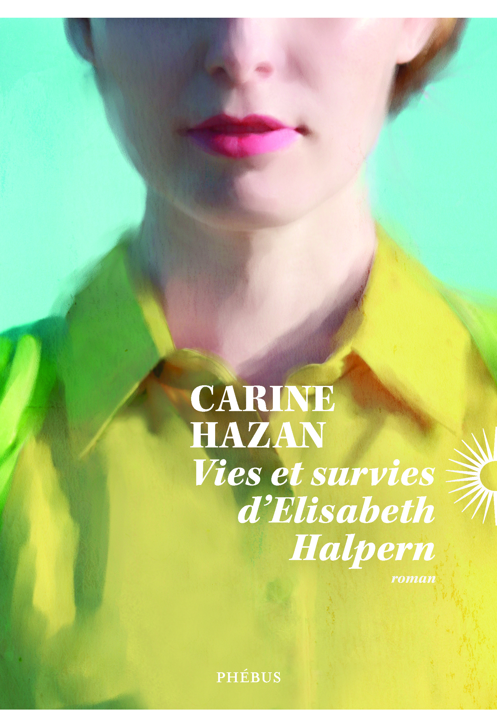 Vies et survies d'Elisabeth Halpern -  Hazan carine - PHEBUS