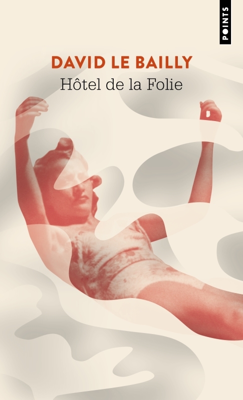 Hôtel de la folie - David Le Bailly - POINTS