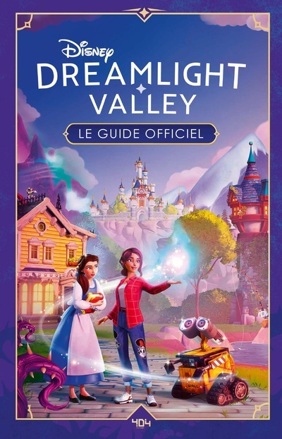 Disney Dreamlight Valley - Le guide officiel -  The Walt Disney compagny - 404 EDITIONS