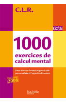 Clr 1000 exercices de calcul mental ce2/cm - livre de l-eleve - ed.2011