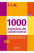 Clr 1000 exercices de calcul mental ce2/cm - livre de l-eleve - ed.2011