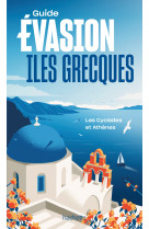 Guide evasion iles grecques - iles cyclades et athenes