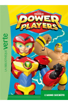 Power players - 05 - power players 05 - l-arme secrete