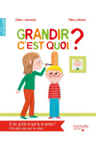 Grandir, c-est quoi ?