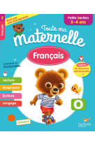 Toute ma maternelle - francais petite section (3-4 ans)