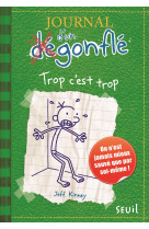 Journal d-un degonfle t3 trop c-est trop