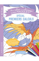 Coloriages magiques special premiers calculs