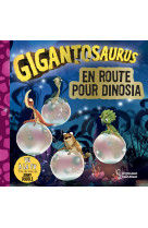 Gigantosaurus  en route pour dinosia