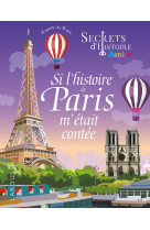 Secrets d-histoire - si paris m-etait contee