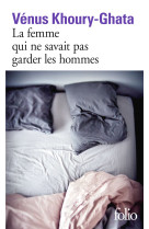 La femme qui ne savait pas garder les hommes