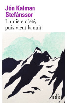 Lumiere d-ete, puis vient la nuit