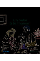 Un bebe a la maison