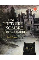 Une histoire sombre, tres sombre