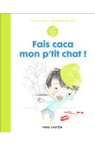 Les années crèche - fais caca, mon p'tit chat !