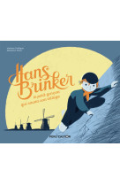 Hans brinker petit garcon sauva son village