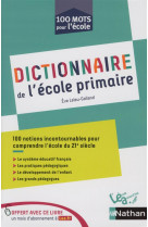 Dictionnaire de l-ecole primaire - 100 mots pour l-ecole