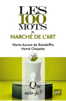 Les 100 mots du marche de l-art qsj 3883