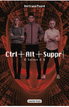 Ctrl alt suppr - saison 2