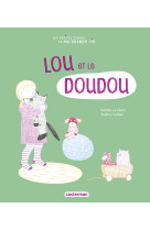 Lou et le doudou  petites etapes grande vie