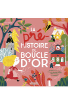 La pre histoire de boucle d-or