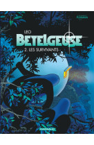 Betelgeuse t2 les survivants