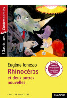 Rhinoceros et deux autres nouvelles (classiques & contemporains)