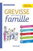 Grevisse expression ecrite et orale pour toute la famille