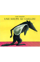 Une soupe au caillou