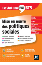 Le volum- bts - mise en oeuvre des politiques sociales - 6e edition - revision