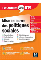 Le volum- bts - mise en oeuvre des politiques sociales - 6e edition - revision