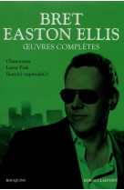 Oeuvres completes - tome 2 - bret easton el lis