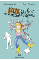 Alcie et la foret des fantomes chagrin