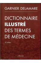 Dictionnaire illustre des termes de medecine - 32e edition