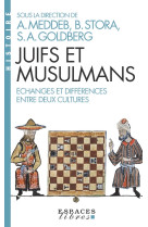 Juifs et musulmans - echanges et differences entre deux cultures